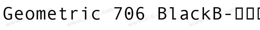 Geometric 706 BlackB字体转换